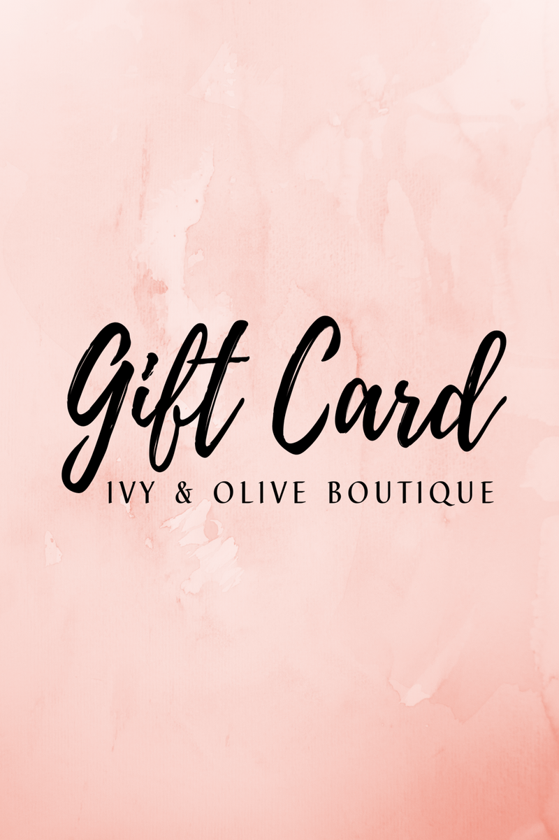Ivy & Olive Virtual Gift Card